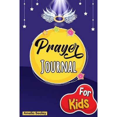 Prayer Book for Kids - by  Amelia Sealey (Paperback)