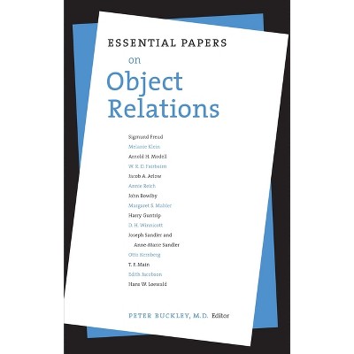 Essential Papers on Object Relations - (Essential Papers on Psychoanalysis) by  Peter J Buckley (Paperback)