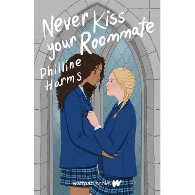 Never Kiss Your Roommate - by  Philline Harms (Paperback)