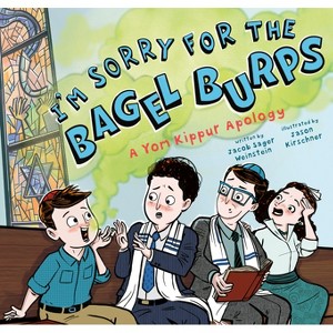 I'm Sorry for the Bagel Burps: A Yom Kippur Apology - by  Jacob Sager Weinstein (Hardcover) - 1 of 1