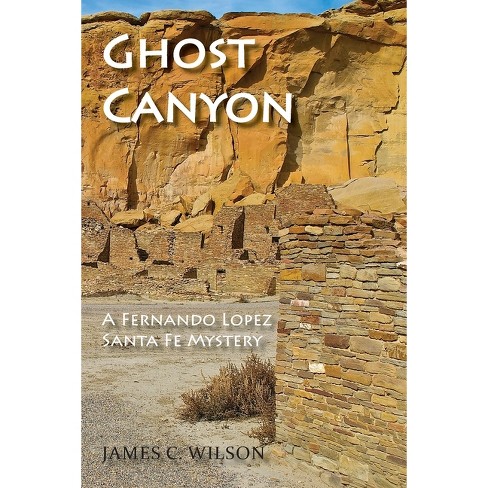 Ghost Canyon By James C Wilson paperback Target