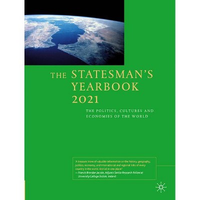 The Statesman's Yearbook 2021 - by  Palgrave MacMillan (Hardcover)
