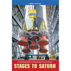 Stages to Saturn - by  Roger Bilstein (Paperback) - 1 of 1