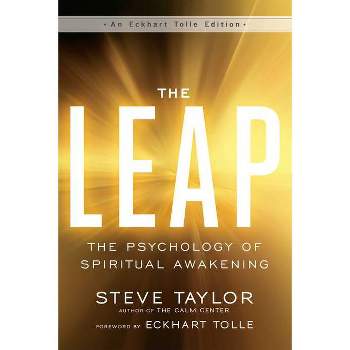 The Leap - (Eckhart Tolle Edition) by  Steve Taylor (Paperback)