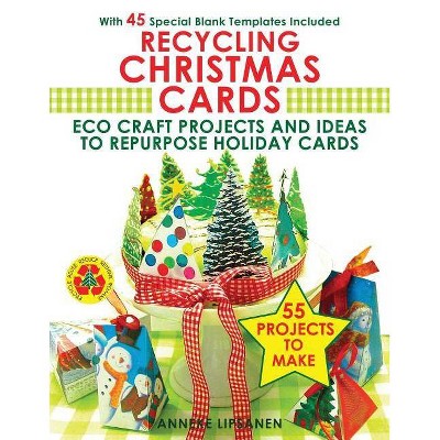 Recycling Christmas Cards - by  Anneke Lipsanen (Paperback)