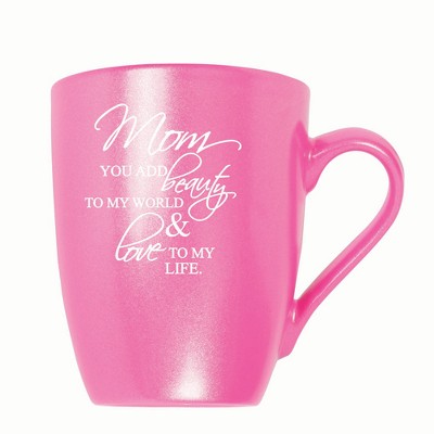 Elanze Designs Mom You Add Beauty To My World & Love To My Life 10 ounce New Bone China Coffee Tea Cup Mug, Princess Pink