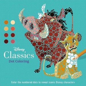 Disney Classics: Dot Coloring - by  Igloobooks (Paperback) - 1 of 1