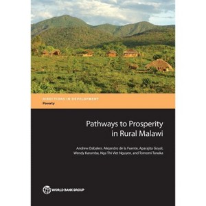 Pathways to Prosperity in Rural Malawi - (Directions in Development - Poverty) by  Andrew Dabalen & Alejandro de la Fuente & Aparajita Goyal - 1 of 1
