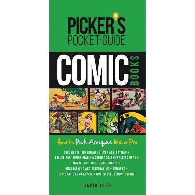 Picker's Pocket Guide Comic Books - (Picker's Pocket Guides) by  David Tosh (Paperback)