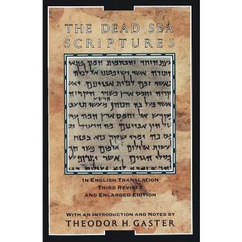 The Dead Sea Scriptures - by  Theodore Gastor (Paperback)