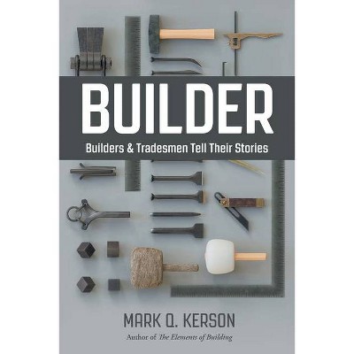 Builder - by  Mark Q Kerson (Paperback)