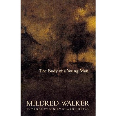 The Body of a Young Man - by  Mildred Walker (Paperback)
