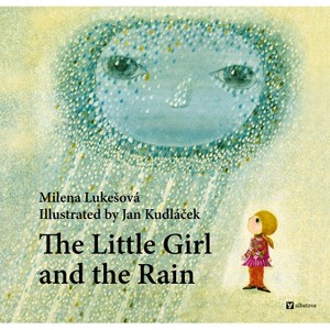 The Little Girl and the Rain - (Poetic Vintage Tales) by  Milena Lukesova (Hardcover) - 1 of 1