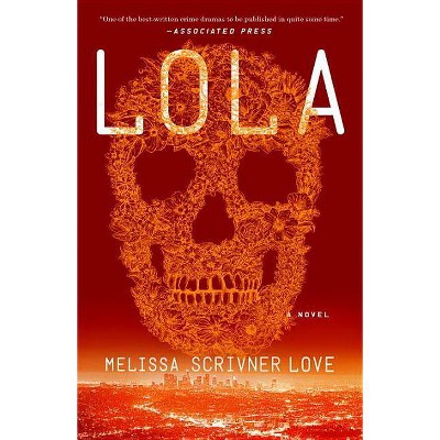 Lola - (Lola Vasquez Novels) by  Melissa Scrivner Love (Paperback)