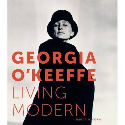 Georgia O'Keeffe - by  Wanda M Corn (Hardcover)