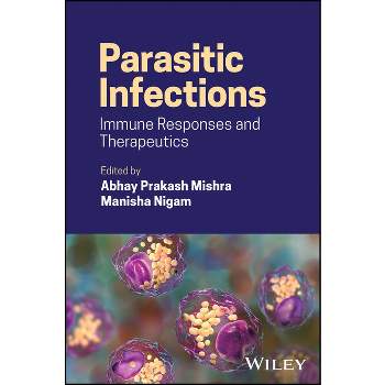 Parasitic Infections - by  Abhay Prakash Mishra & Manisha Nigam (Hardcover)