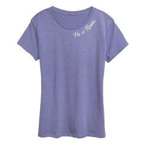 Women's Instant Message He is Risen Short Sleeve Graphic T-Shirt
