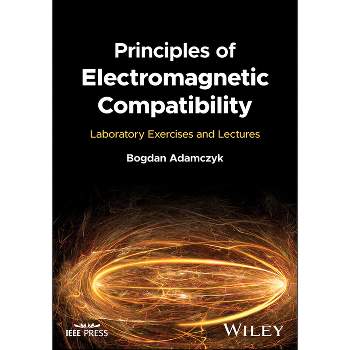 Principles of Electromagnetic Compatibility - (IEEE Press) by  Bogdan Adamczyk (Hardcover)
