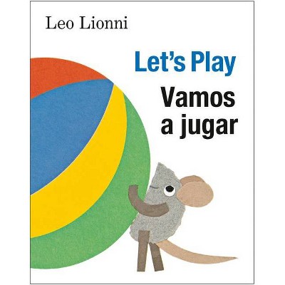 Vamos a Jugar (Let's Play, Spanish-English Bilingual Edition) - by  Leo Lionni (Board Book)