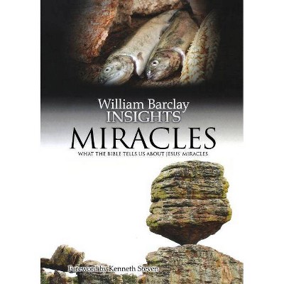 Miracles - (Insights) by  William Barclay (Paperback)