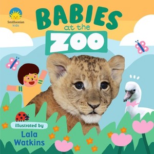 Babies at the Zoo - (At the Zoo) by  Smithsonian Institution (Board Book) - 1 of 1