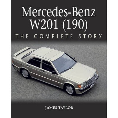 Mercedes-Benz W201 (190) - by  James Taylor (Hardcover)