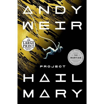 Project Hail Mary - Large Print by  Andy Weir (Paperback)