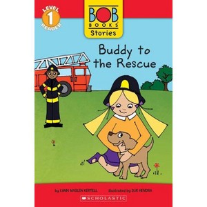 Buddy to the Rescue (Bob Books Stories: Scholastic Reader, Level 1) - (Scholastic Reader: Level 1) by Lynn Maslen Kertell - 1 of 1