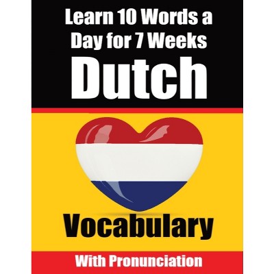 Dutch Vocabulary Builder Learn 10 Words A Day For 7 Weeks The Daily ...