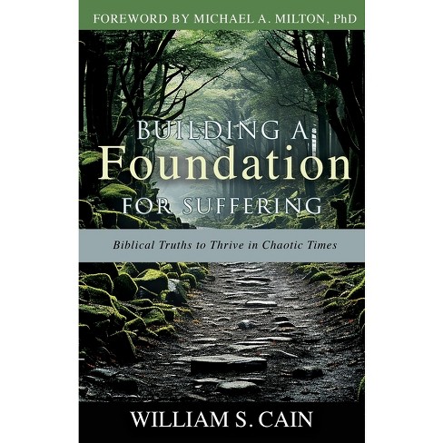 Building a Foundation for Suffering - by  William S Cain (Paperback) - image 1 of 1