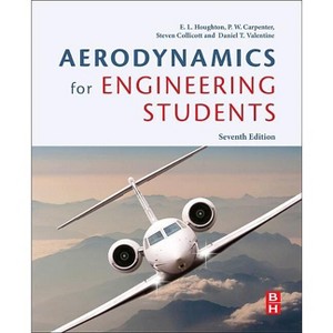 Aerodynamics for Engineering Students - 7th Edition by  Steven H Collicott & Daniel T Valentine & E L Houghton & P W Carpenter (Paperback) - 1 of 1