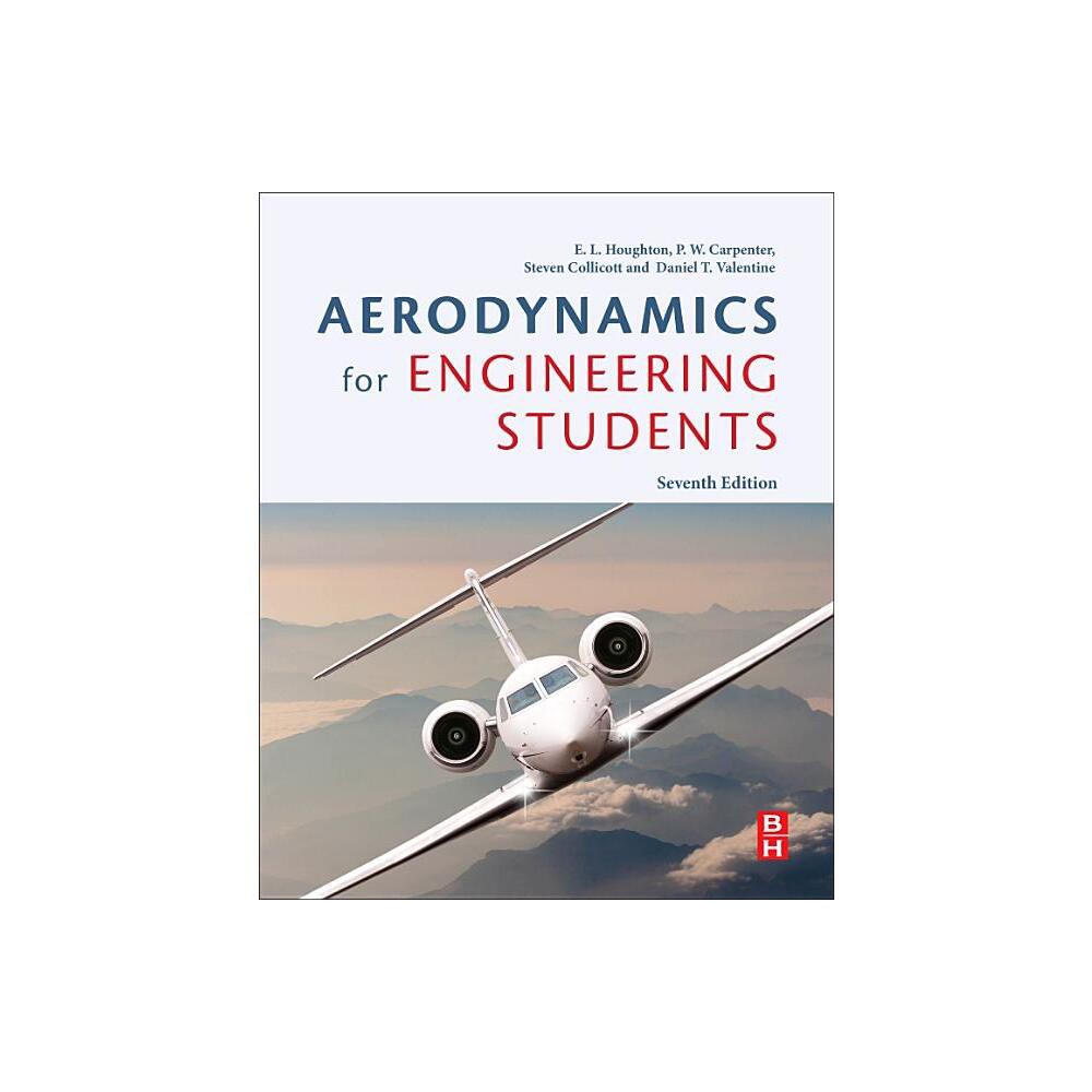 ISBN 9780081001943 product image for Aerodynamics for Engineering Students - 7th Edition by Steven H Collicott & Dani | upcitemdb.com