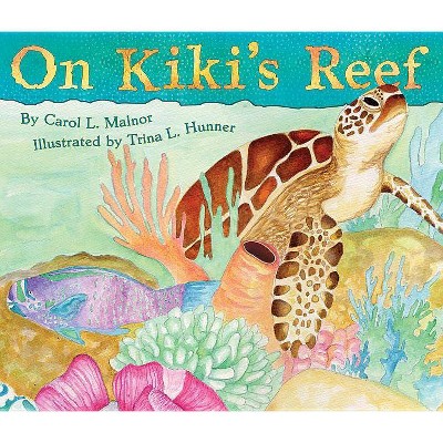 On Kiki's Reef - by  Carol Malnor (Paperback)