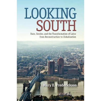 Looking South - (Southern Dissent) by  Mary E Frederickson (Paperback)