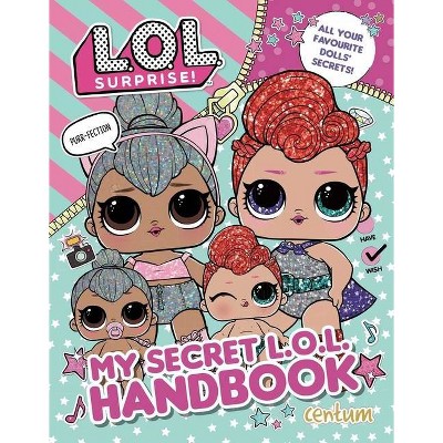 L.O.L. Surprise!: My Secret L.O.L. Handbook - by  Mga Entertainment Inc (Paperback)