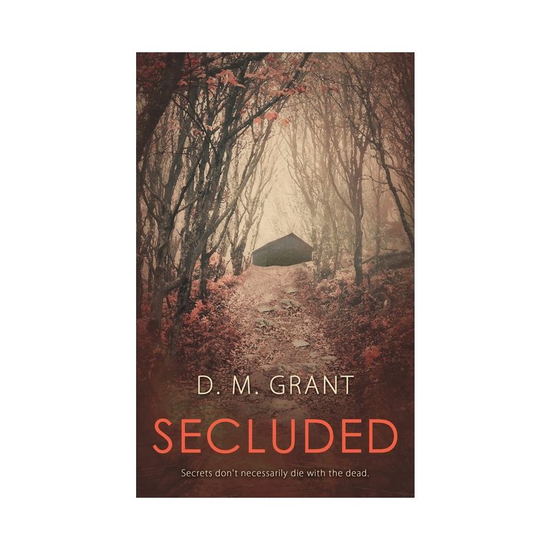 Secluded - (Small Town Sins) by  D M Grant (Paperback), 1 of 2