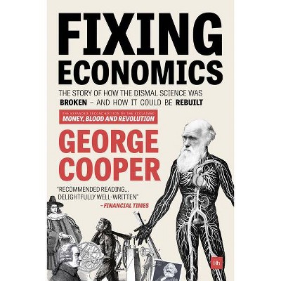 Fixing Economics - 2nd Edition by  George Cooper (Paperback)