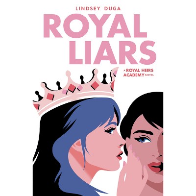 Royal Liars - (Royal Heirs Academy) by  Lindsey Duga (Hardcover)