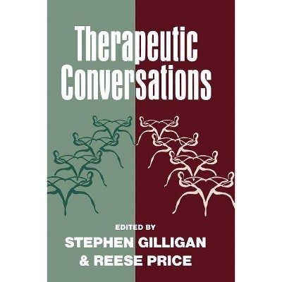 Therapeutic Conversations - by  Stephen G Gilligan & Reese E Price (Paperback)