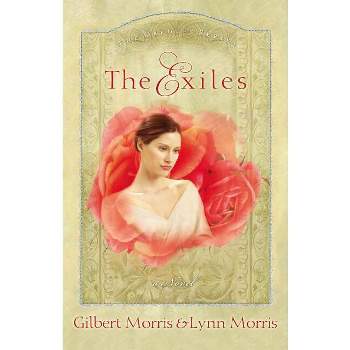 The Exiles - (Creole) by  Gilbert Morris & Lynn Morris (Paperback)