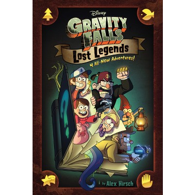 Gravity Falls Lost Legends : 4 All New Adventures - By Alex Hirsch  (hardcover) : Target