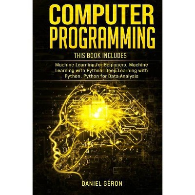 Computer Programming - by  Daniel Géron (Paperback)