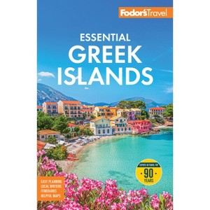 Fodor's Essential Greek Islands - (Full-Color Travel Guide) 3rd Edition by  Fodor's Travel Guides (Paperback) - 1 of 1