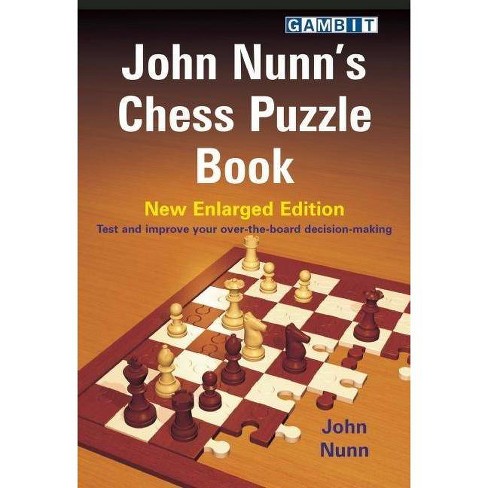 The Chess Endgame Exercise Book - By John Nunn (paperback) : Target