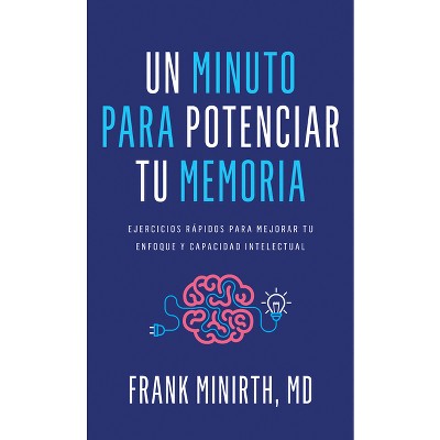 Un Minuto Para Potenciar Tu Memoria - by  Frank Minirth (Paperback)