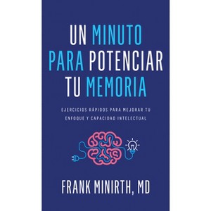 Un Minuto Para Potenciar Tu Memoria - by  Frank Minirth (Paperback) - 1 of 1