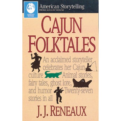 Cajun Folktales - (American Storytelling (Paperback)) by  J J Reneaux (Paperback)