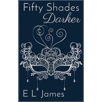 Fifty Shades Darker 10th Anniversary Edition - (Fifty Shades of Grey) by  E L James (Hardcover)