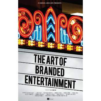 A Cannes Lions Jury Presents: The Art of Branded Entertainment - (Paperback)