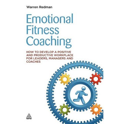 Emotional Fitness Coaching - by  Warren Redman (Paperback)